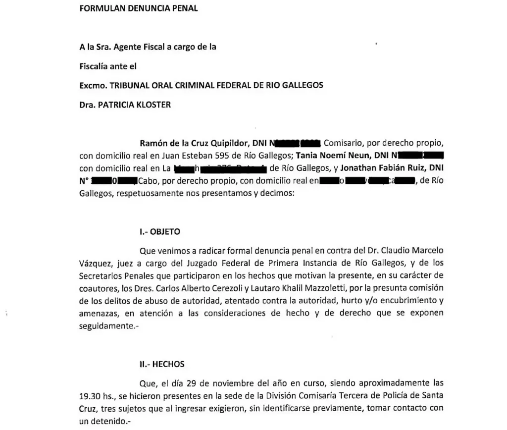 El Comisario Ramón Quipildor, denunció penalmente al Juez Federal Claudio Marcelo Vázquez y dos Secretarios por abuso, atentado contra la autoridad, hurto, encubrimiento y amenazas