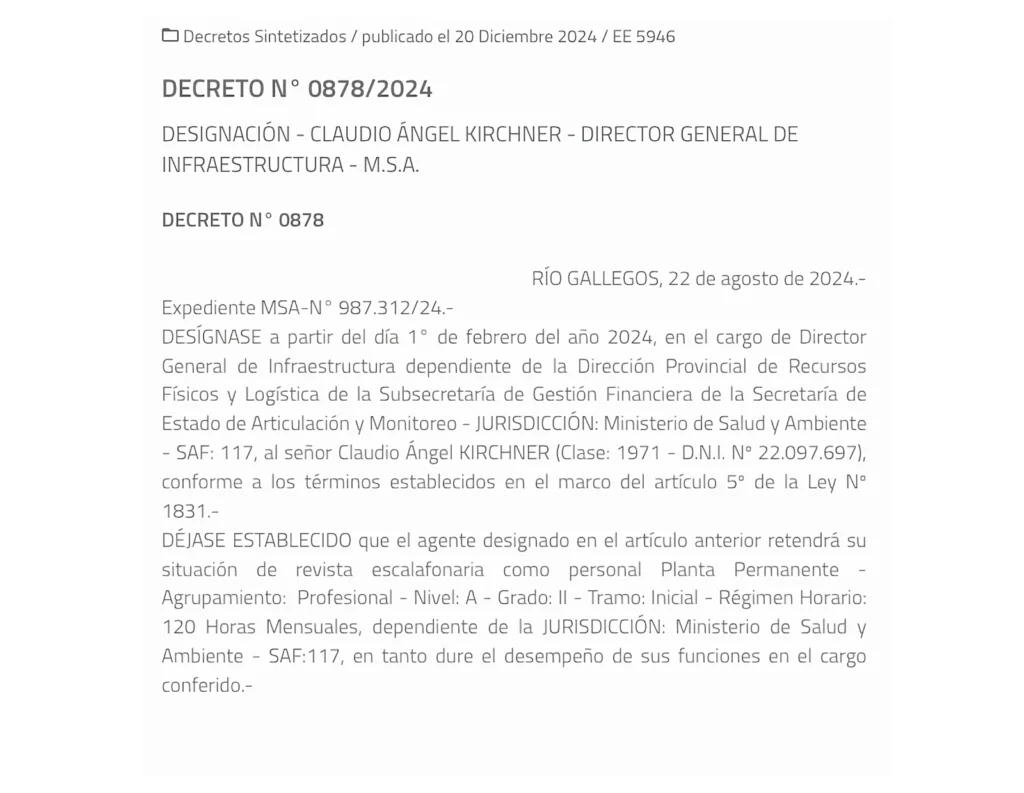 Claudio Vidal no se priva de nada. Nombró a Claudio Ángel Kirchner en “Infraestructura”, cómplice de Lázaro Baez y a quien le alquila una casa